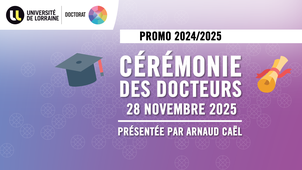 Cérémonie des docteurs de la promotion 2024-2025 de l'Université de Lorraine