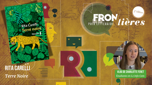 Frontières #5 - « Terre noire » de Rita Carelli
