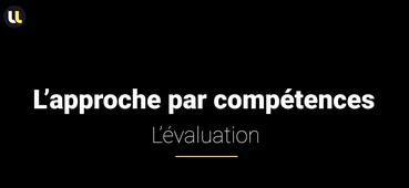 L'approche par compétences - L'évaluation