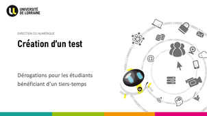 Construire un test sur ARCHE - Création du test - Dérogations pour les étudiants bénéficiant d'un tiers-temps