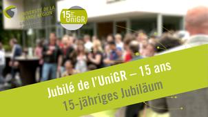 L'UniGR célèbre ses 15 ans !