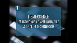 L'émergence : l'ergonomie comme nouvelle science et technologie