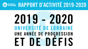 Rapport d'activité de l'Université de Lorraine 2019-2020