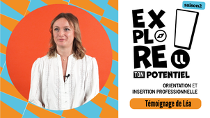 Explore ton potentiel - Témoignage de Léa