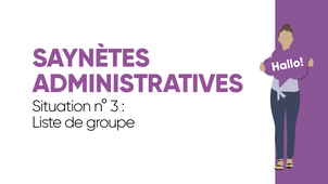 Saynètes administratives - 3-  Liste de groupe