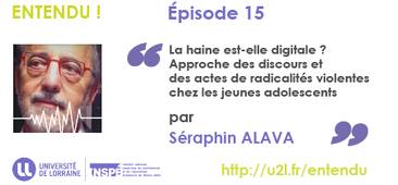 La haine est-elle digitale ? Approche des discours et des actes de radicalités violentes chez les jeunes adolescents, par Séraphin ALAVA