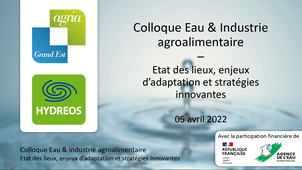 Colloque Eau & industrie agroalimentaire : état des lieux, enjeux d’adaptation et stratégies innovantes - Introduction