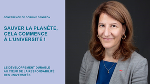 [Conférence] Corinne Gendron : « Sauver la planète, cela commence à l’université ! Le développement durable au cœur de la responsabilité des universités »