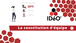 La méthode IDéO - La constitution de l’équipe