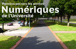 Premiers pas vers les services Numériques de l'Université