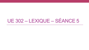 L2 SDL - UE 302 - Lexique Séance5
