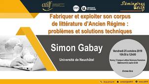 [Séminaire ATILF] Simon Gabay : Fabriquer et exploiter son corpus de littérature d'Ancien Régime : problèmes et solutions techniques