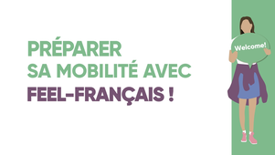 Préparer sa mobilité avec Feel-Français !