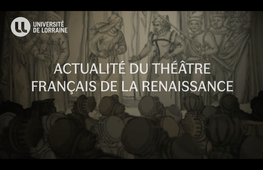 Actualité du théâtre français de la renaissance - table ronde avec la compagnie Oghma et la compagnie des Miracles
