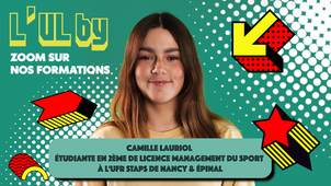 L'UL By Camille, étudiante en 2ème année de STAPS à l'UFR STAPS de Nancy
