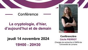 La cryptologie, d’hier, d’aujourd’hui et de demain - Cécile Pierrot