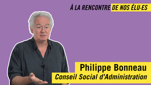 À la rencontre de nos élu·es - Philippe Bonneau (CSA)