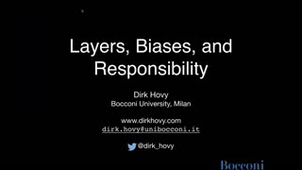 Layers, Biases, and Responsability - Dirk Hovy - ETeRNAL - JEP-TALN-RECITAL 2020