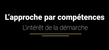 L'approche par compétences - L'intérêt de la démarche