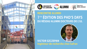 1ère édition des PhD’s Days du réseau alumni docteurs de l’IJL - pitch de Victor Szczepan